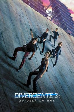 Affiche du film Divergente 3, Au-delà du mur