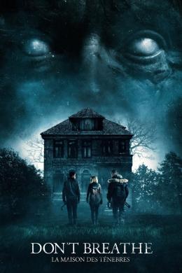 Don't Breathe : La maison des ténèbres