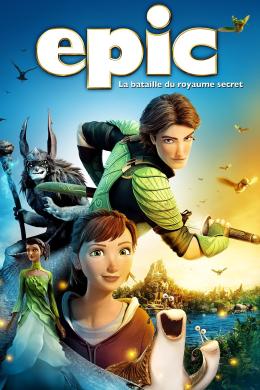 Affiche du film Epic : La bataille du royaume secret