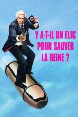 Affiche du film Y a-t-il un flic pour sauver la reine ?