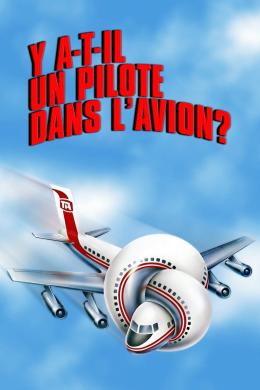 Affiche du film Y a-t-il un pilote dans l'avion ?