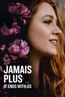 Affiche du film Jamais Plus - It Ends With Us