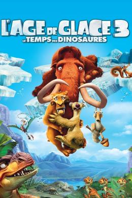 Affiche du film L'Âge de glace 3 : Le Temps des dinosaures