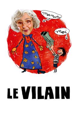 Affiche du film Le Vilain