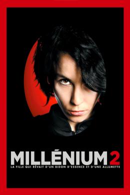 Affiche du film Millénium 2 : La Fille qui rêvait d'un bidon d'essence et d'une allumette