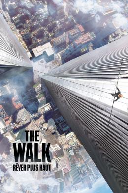 Affiche du film The Walk : Rêver plus haut