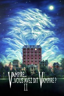 Affiche du film Vampire... vous avez dit vampire ? II