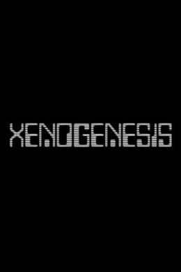 Affiche du film Xenogenesis